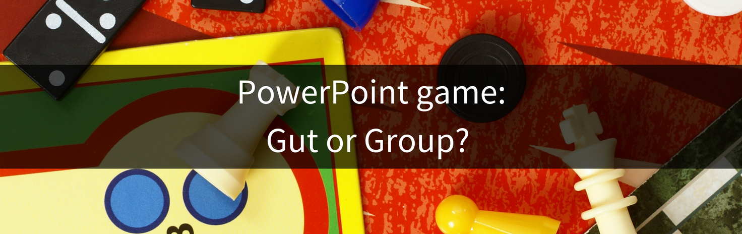 Gut or Group, a PowerPoint game